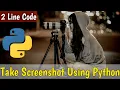 How to take Screenshots using Python Python Tutorial Python Project BB Coder Guy