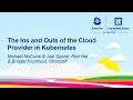 The Ins Outs of the Cloud Provider in Kubernetes - Michael McCune Joel Speed Bridget Kromhout