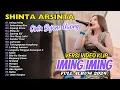 Download Lagu SHINTA ARSINTA - IMING IMING - CINTA BOJONE UWONG Hehe Haha | FULL ALBUM DANGDUT