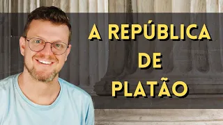 Platão - A República (explicada!)