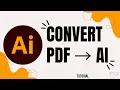 How to convert PDF file to adobe Illustrator
