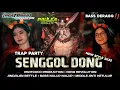 Download Lagu DJ TRAP PARTY SENGGOL DONG NEW STYLE 2K24 🔥🔥🔥