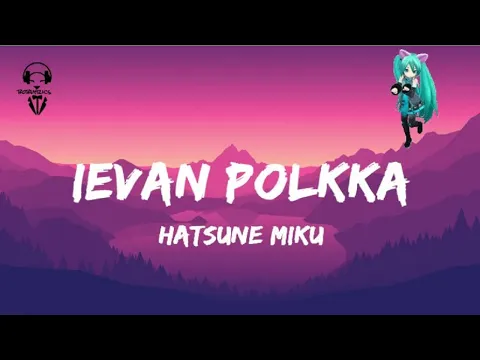 Download MP3 Hatsune Miku - Ievan Polkka ( Lyrics Video )