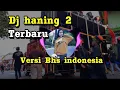 Download Lagu Dj Haning 2 -Lagu dayak versi | indonesia (Remix full bass 2019)