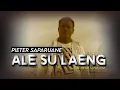 Lagu Pieter Saparuane - ALE SU LAENG (Official Music Video)