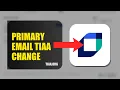 How To Change Your Primary Email On TIAA 2026 STEP BY STEP