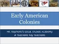 13 Colonies the Early Colonies - Roanoke Jamestown Plymouth New England