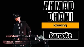 Download AHMAD DHANI - kosong [ karaoke ] MP3