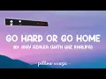 Go Hard or Go Home - Iggy Azalea With Wiz Khalifa (Lyrics) 🎵