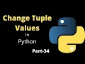 Change Tuple Values in Python Part-34 Python Tutorial For Beginners