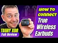 How to connect true wireless earbuds TAGRY X08 Review 2023