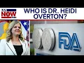 Who is Dr Heidi Overton Trump s new FDA chief