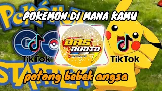 Download DJ POKEMON DIMANA KAMU x POTONG BEBEK ANGSA🎶 TIK TOK VIRAL 2020 MP3