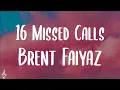 Brent Faiyaz - 16 Missed Calls (Lyrics)