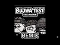 BUJWA TEST  X HADE HADE 
