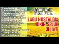 Lagu TANPA IKLAN 💓 LAGU NOSTALGIA INDONESIA TAHUN 80an 90an 💓