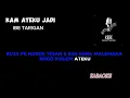 Download Lagu KARAOKE KAM ATEKU JADI||IBE TARINGAN LAGU KARO MUSIK ORIGINAL