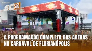 Detalhes da programação das arenas do Carnaval de Florianópolis