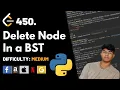 Delete Node in a BST Leet code 450 Theory explained Python code