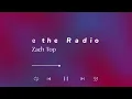 Sounds like the Radio - Zach Top (Lyrics)