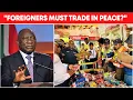 Download Lagu President Cyril Ramaphosa Says - Foreigners Must Trade in Peace | Communities Want Justice!