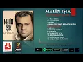 Metin Işık - İnsan Gelmezmi - (Official Audıo)