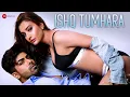 Download Lagu Ishq Tumhara - Official Music Video | Akash Choudhary, Ramandeep Kaur \u0026 Nibedita Pal | Altaaf Sayyed
