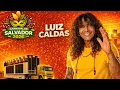 Lagu Carnaval 2026 - Luiz Caldas na Quinta-Feira - Salvador Ba - 12/02