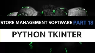 Store Management Software Using Python Tkinter - 18 Finalizing Part 1