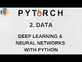 Data - Deep Learning and Neural Networks with Python and Pytorch p 2