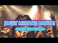 Lagu JOGET MINANG BABUAI TERBARU (ULEN SPARTAN REMIX)