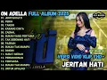 Download Lagu JERITAN HATI - PERIH - TAKDIR - OM ADELLA FULL ALBUM TERBARU 2025