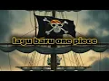 Download Lagu Lagu baru one piece #bendera #benderaonepiece #onepiece #indonesia 