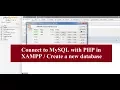 Connect to MySQL with PHP in XAMPP Create a new database