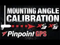 Motor Guide Pinpoint GPS Mounting Angle Calibration Xi3 Xi5