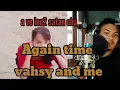 Lagu Vahsy and I again time song