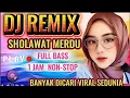 Download Lagu TERBARU 2025-DJ SHOLAWAT MERDU‼️ PENYEJUK HATI PALING ENAK DIDENGAR SETIAP SAAT ‼️