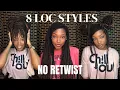 8 LOC STYLES - NO RETWIST Detailed tutorial