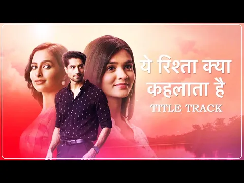 Download MP3 Yeh Rishta Kya Kehlata Hai - Title Track | Full Song | 2022 | Harjot | Shubham