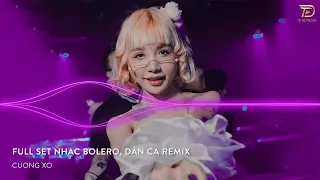 MIXTAPE 2023 FULL 1H NHẠC BOLERO DÂN CA REMIX 