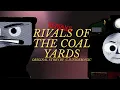 Lagu Rivals of the coal yards (Remake)