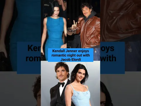 Kendall Jenner enjoys romantic night out with boyfriend Jacob Elordi #kendalljenner #jacobelordi