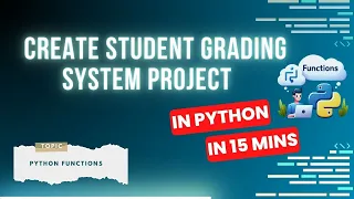 Python Mini Project 1 - Simple Student Grading Project Learn Python Functions in 15 Minutes