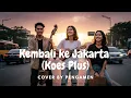 Kembali ke Jakarta - Koes Plus (Cover Akustik) versi Pengamen #koesplus