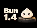 Bun v1 4