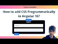 Angular How to add CSS Programmatically in Angular 16 Angular Tutorial for Beginners Codzify