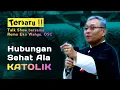 HUBUNGAN SEHAT ALA KATOLIK _ RENUNGAN ROMO EKO WAHYU, OSC TERBARU 2025