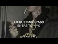 Lo Que Paso Paso - Daddy Yankee (Letra)