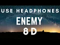 Download Lagu Imagine Dragons \u0026 JID - Enemy 8D (8D Music) (Use Headphones)