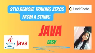 2710 Remove Trailing Zeros From a String Java LeetCode Easy Way